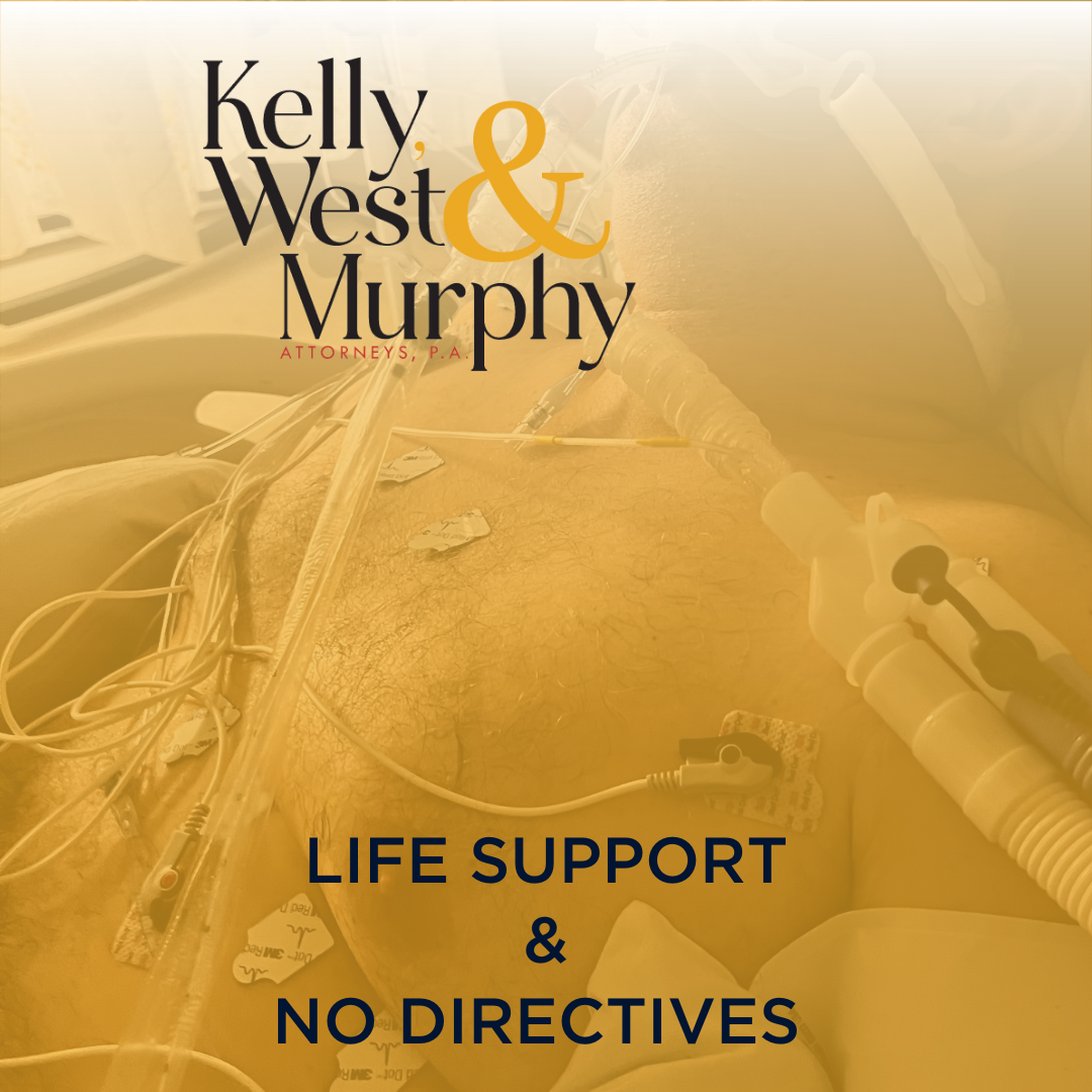 Life support and no directives: Estate planning lawyers Kelly, West, & Murphy in Lillington NC can help